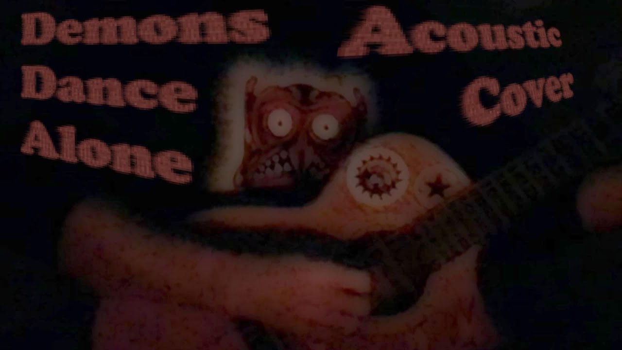 Demons Dance Alone - Acoustic Cover - ResTube
