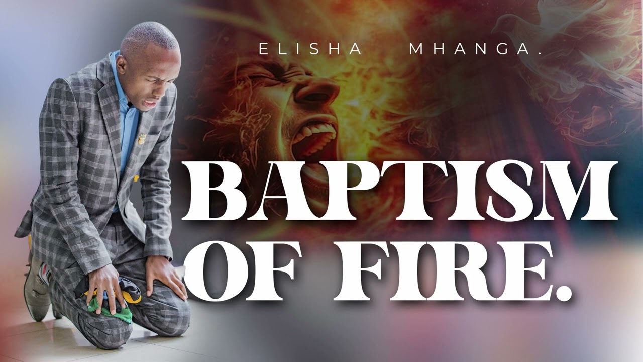 BAPTISM OF FIRE - POWER OF HUMBLENESS With Min. Elisha A. Mhanga