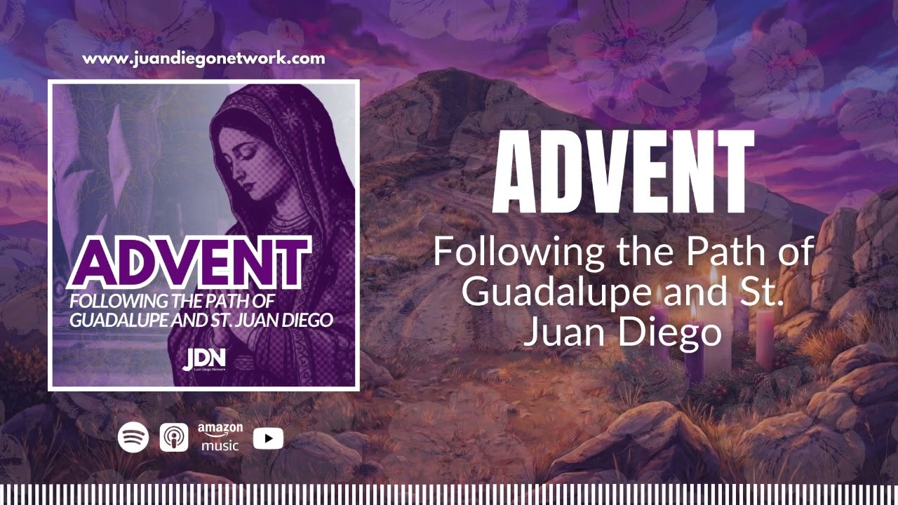 Day 16: Being seen by God | Advent: Following the Path of Guadalupe and St. Juan Diego