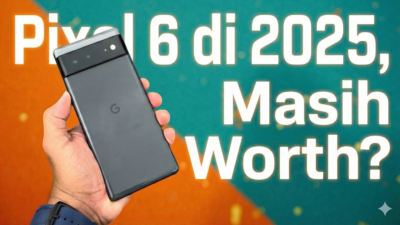 Apakah Google Pixel 6 masih worth it di tahun 2025 ~ simak video ini sebelum kalian membelinya