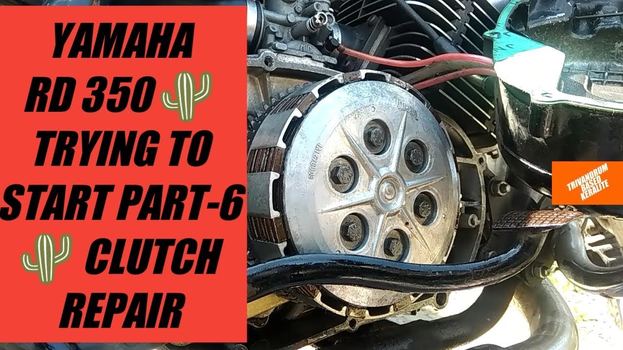 Yamaha Rd 350# trying to start#  Part-6 #clutch repair continue