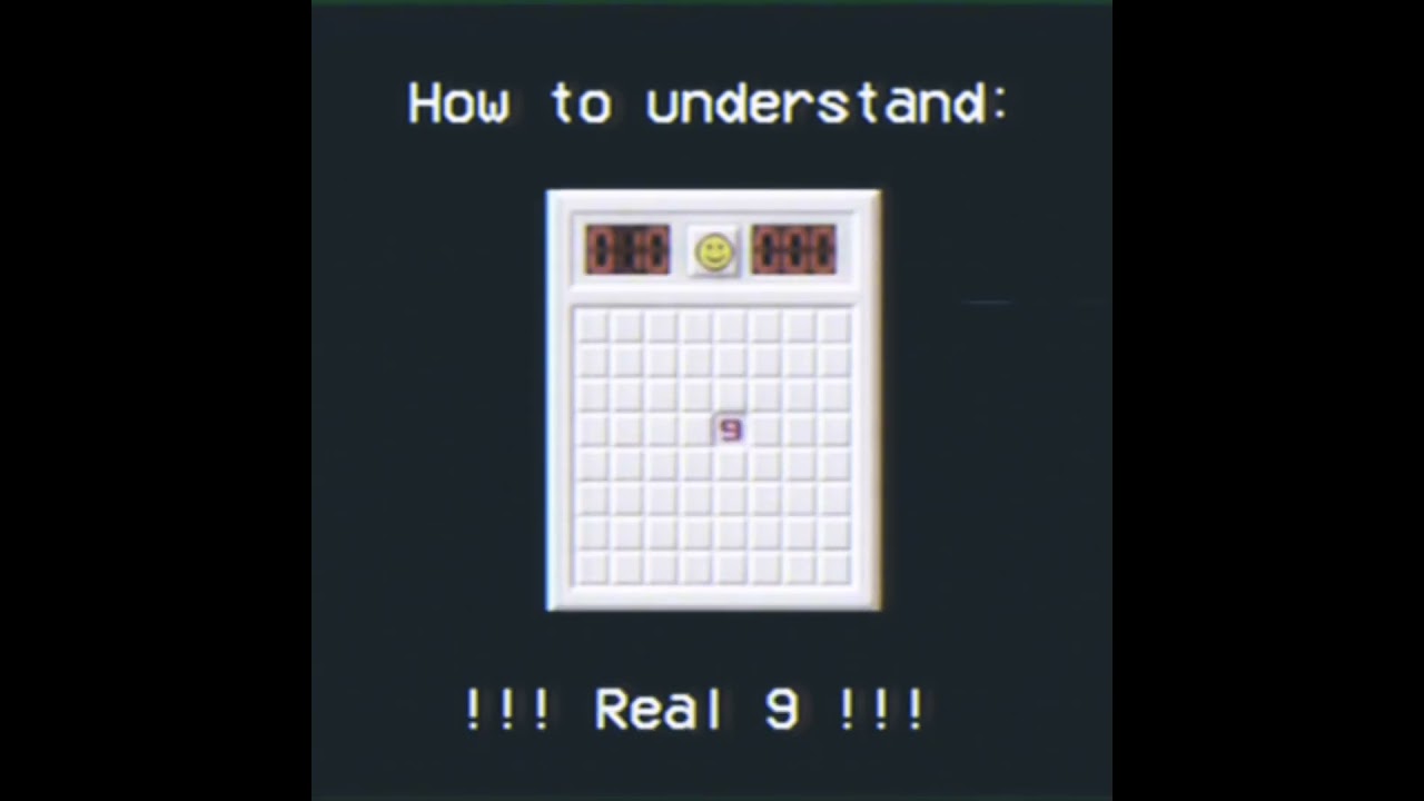 What to Do If You Have Got a 9 in MINESWEEPER