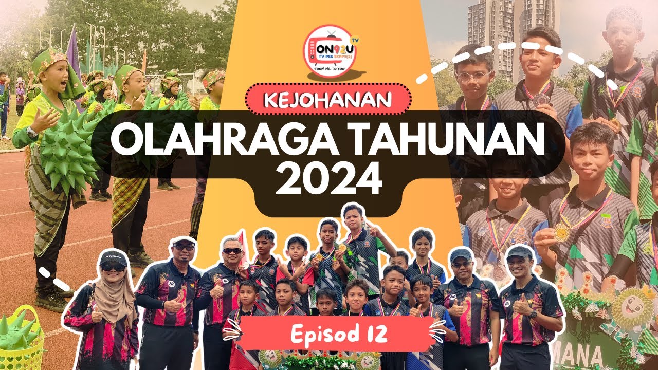 EPISOD #12 : Kejohanan Olahraga Tahunan Sekolah SK Putrajaya Presint 9(2) 2024