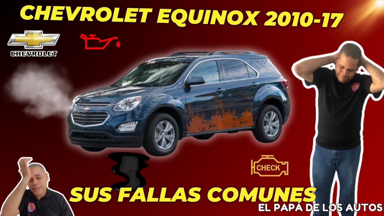 Fallas comunes en CHEVROLET EQUINOX de segunda generación (2010-2017).