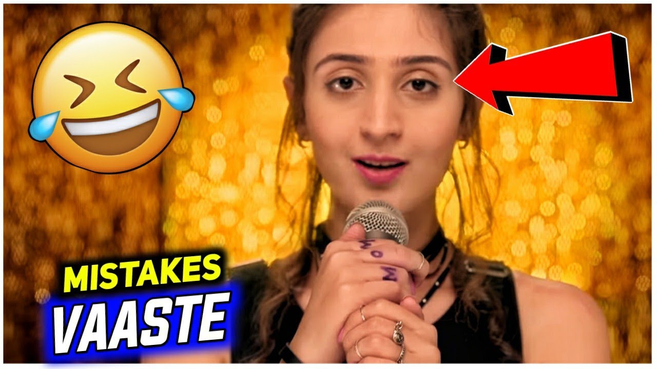(7 Mistakes) In Vaaste Song: Dhvani Bhanushali, Tanishk Bagchi | Vaaste Song Funny Mistakes |