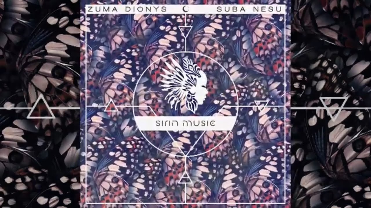 Zuma Dionys - Suba Nesu (Original Mix) [Sirin Music]
