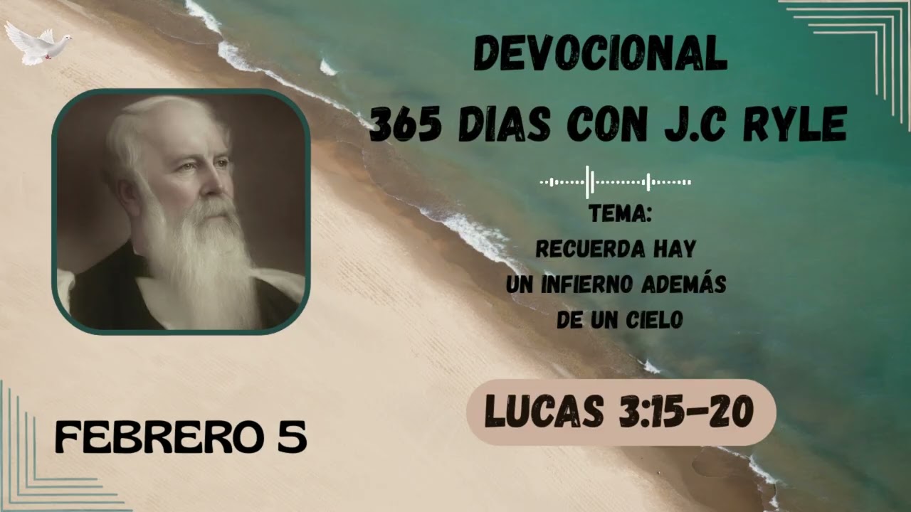 Recuerda, hay un infierno además de un cielo | Devocional  365 días con J.C. Ryle. Febrero 05