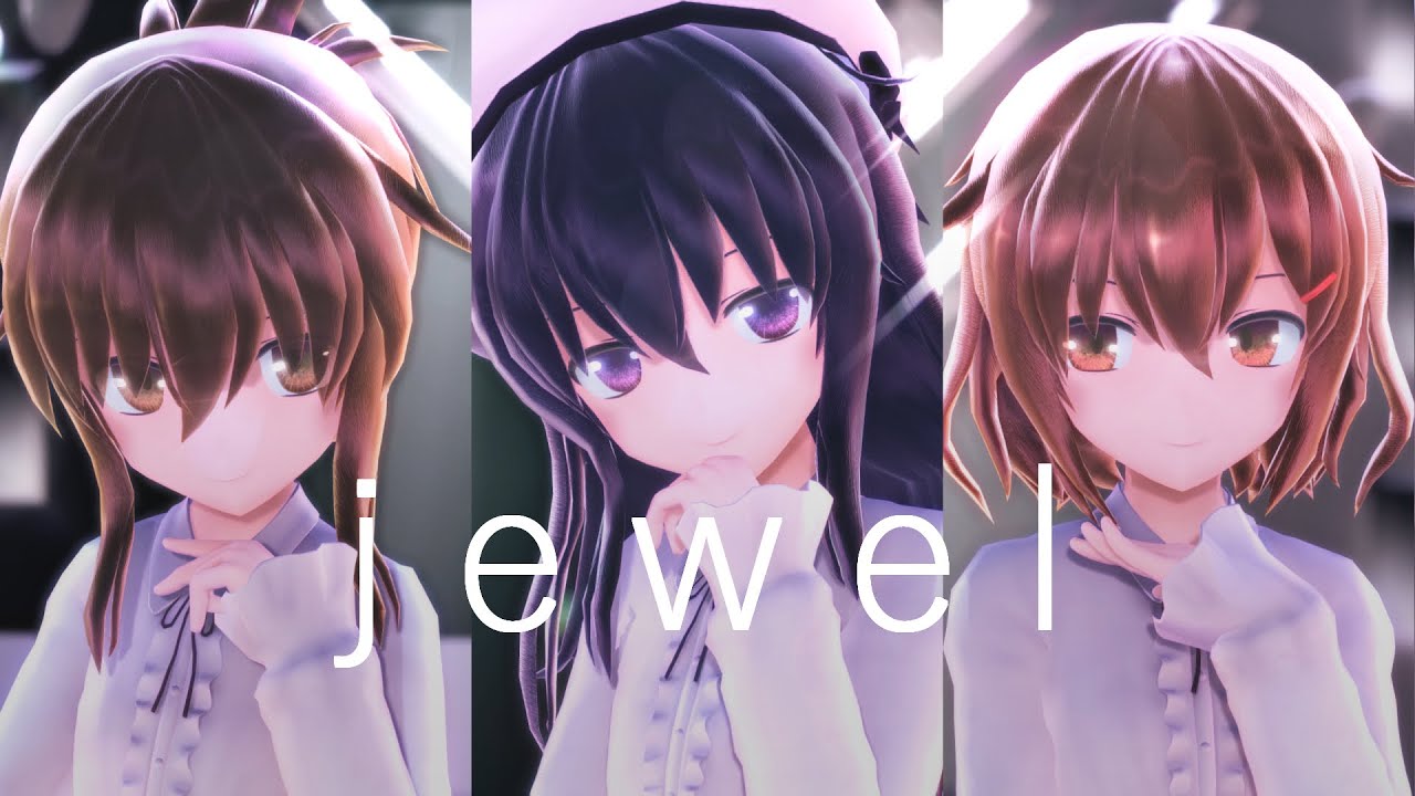 【MMD艦これ】jewel【暁・雷・電】