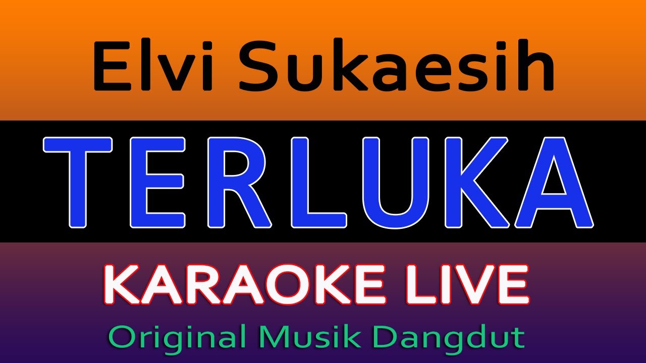 TERLUKA KARAOKE DANGDUT LAWAS ELVY SUKAESIH