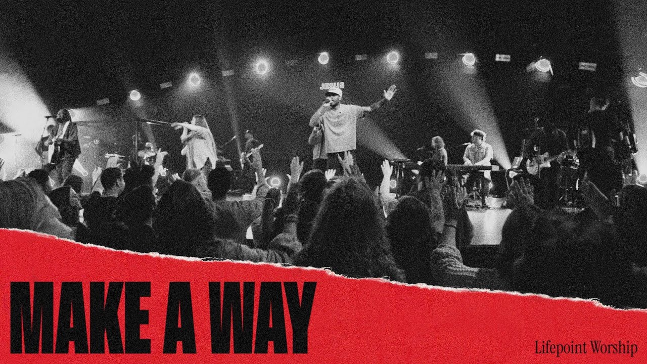 Make A Way | Live | Lifepoint Worship