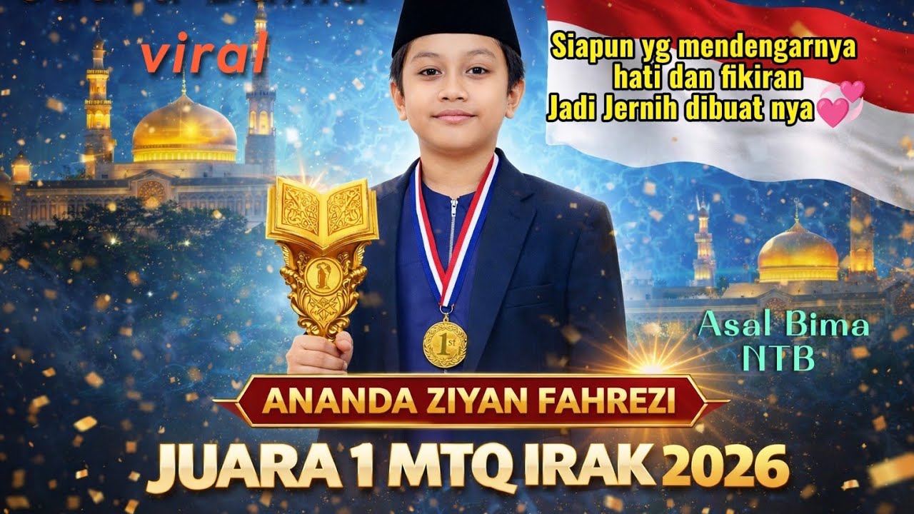 🏆 MasyaAllah! Ananda Ziyan Fahrezi Juara 1 MTQ Internasional Irak 2026