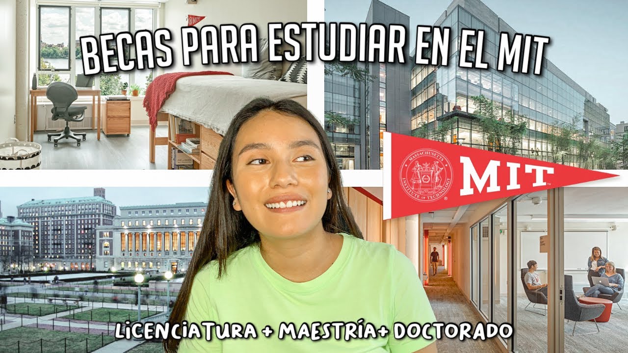 BECAS COMPLETAS para ESTUDIAR en el MIT en ESTADOS UNIDOS 🇺🇸| LICENCIATURA + MAESTRIA + DOCTORADO