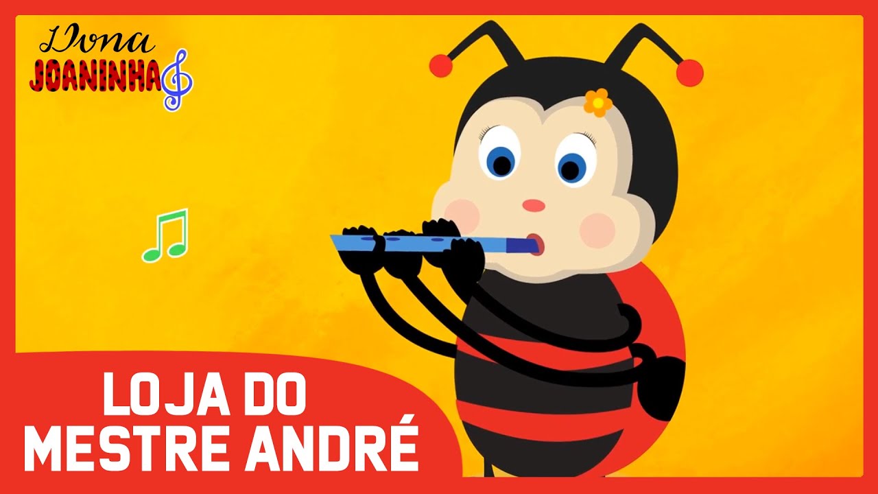 Loja do Mestre André - Dona Joaninha | Vídeo Infantil Musical