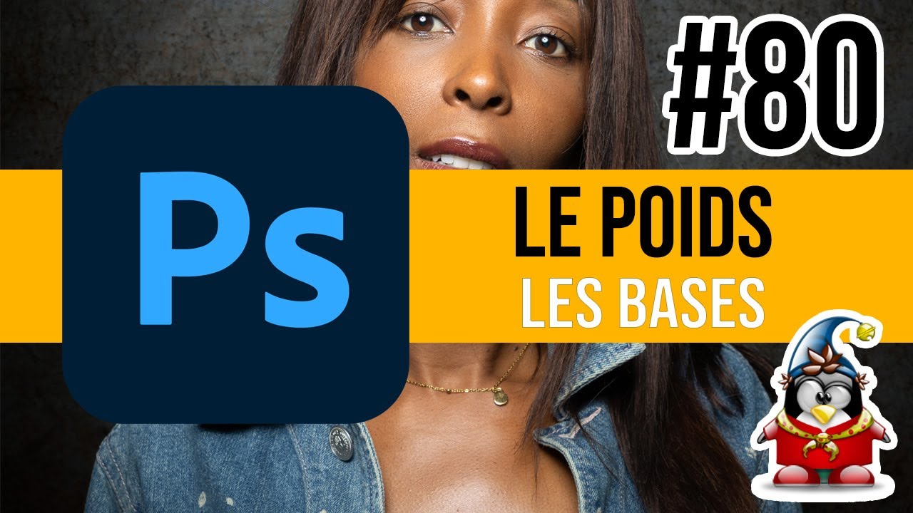Photoshop - Les Bases 80 -  Le poids dans photoshop