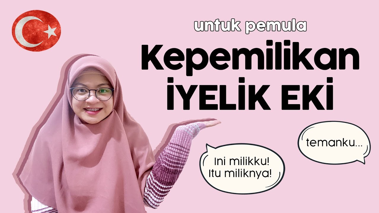 KEPEMILIKAN DALAM BAHASA TURKI | İYELİK EKİ