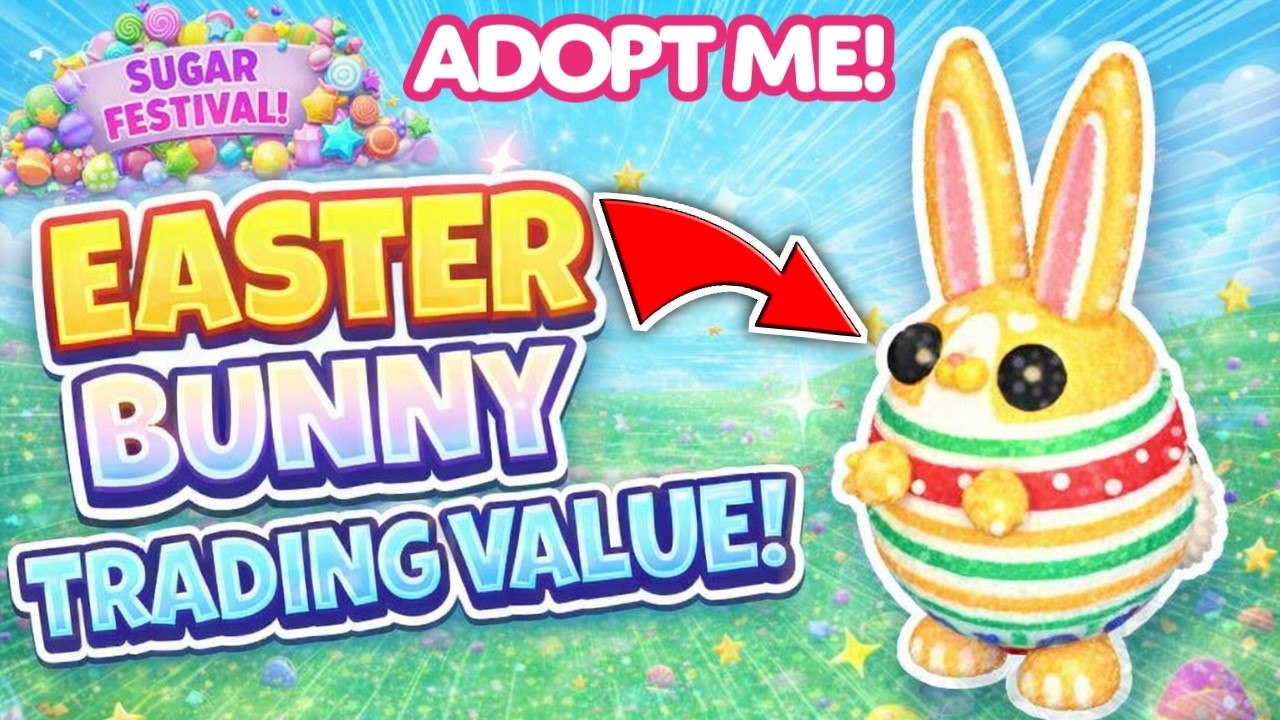 EASTER BUNNY TRADING VALUE! 🐰 Sugar Festival Update in Adopt Me!