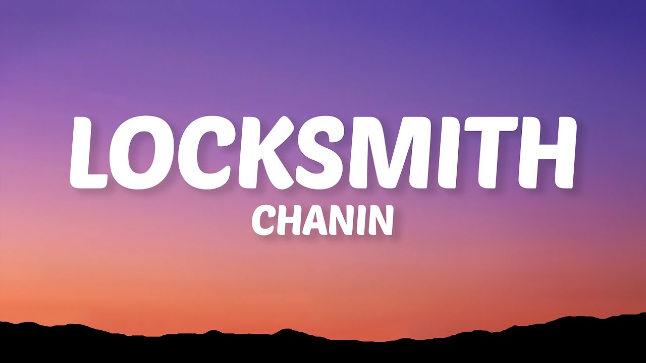Chanin - Locksmith (Lyrics)