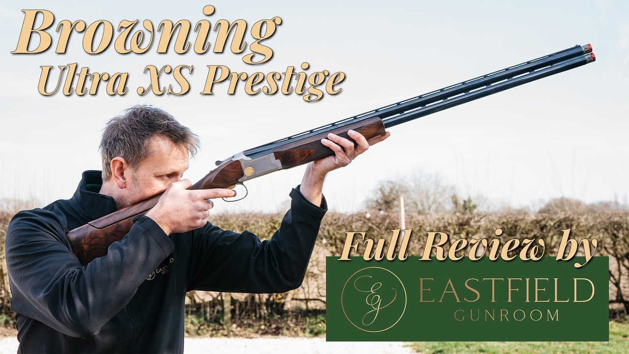 The best Ultra XS? Browning Ultra XS Titanium Prestige Eastfield Gunroom review