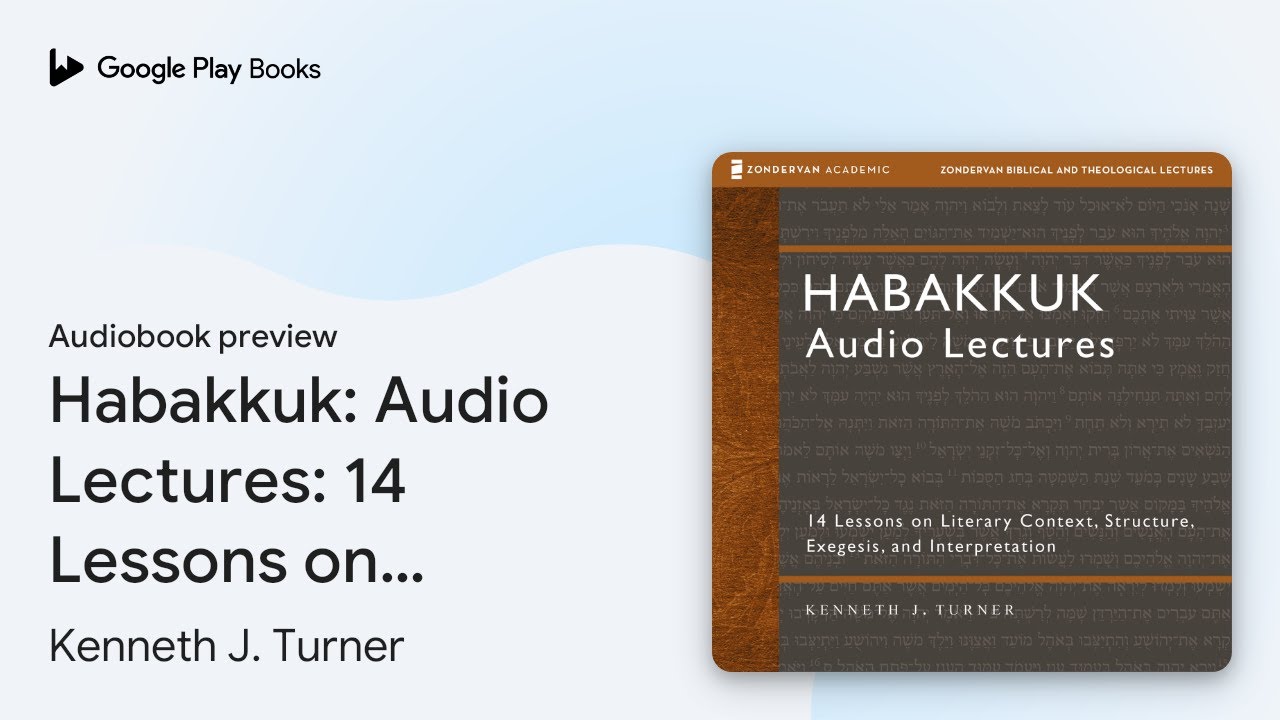 Habakkuk: Audio Lectures: 14 Lessons on… by Kenneth J. Turner · Audiobook preview