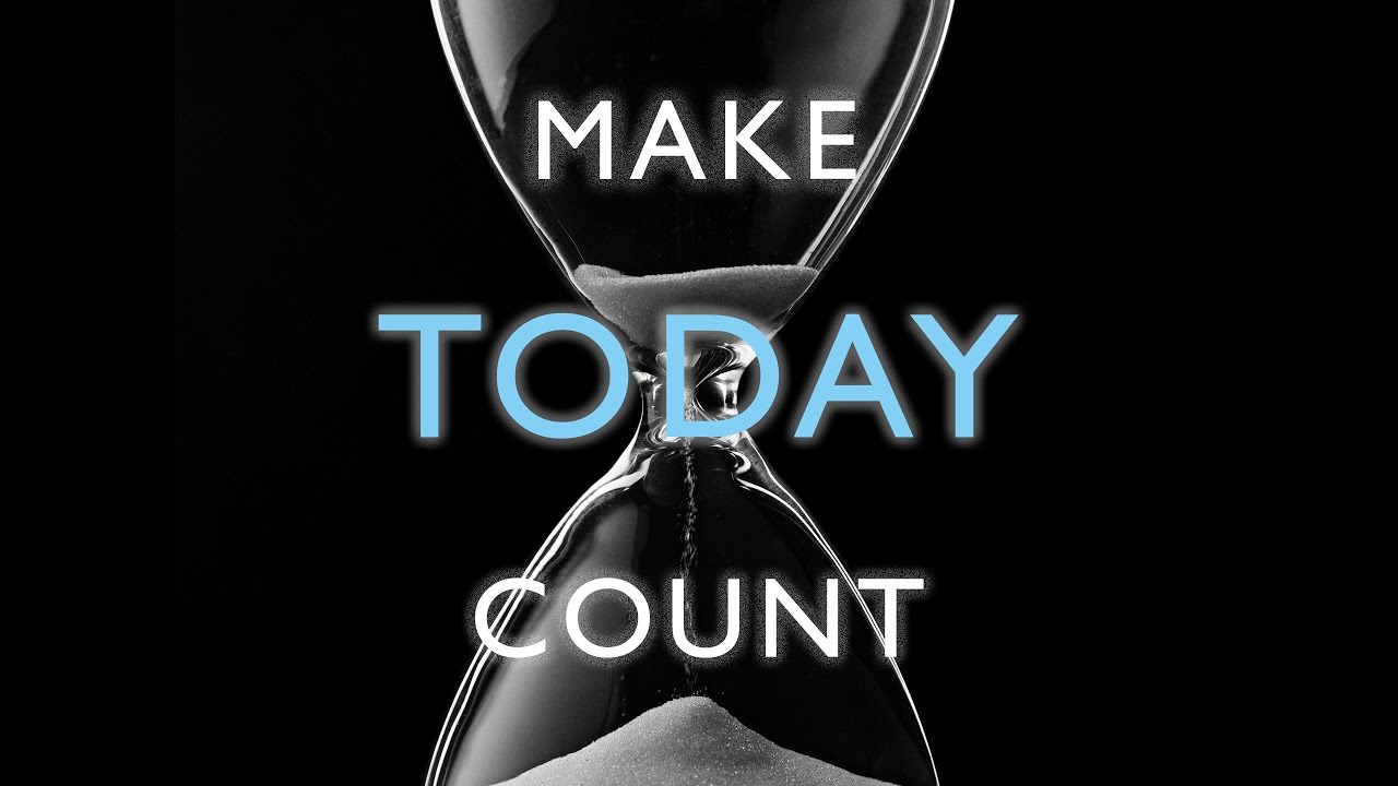 Make Today Count | Motivation Video