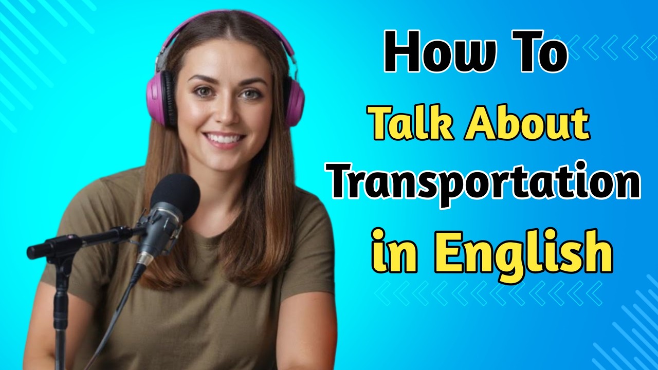 How to Talk About Transportation in English | Learn Travel & Transport Vocabulary