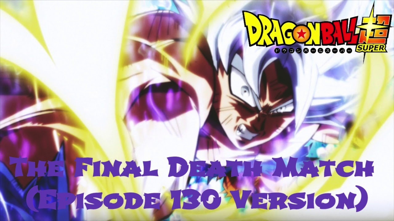 The Final Death Match(Episode 130 Version)-Dragon Ball Super Vol.2 Ost