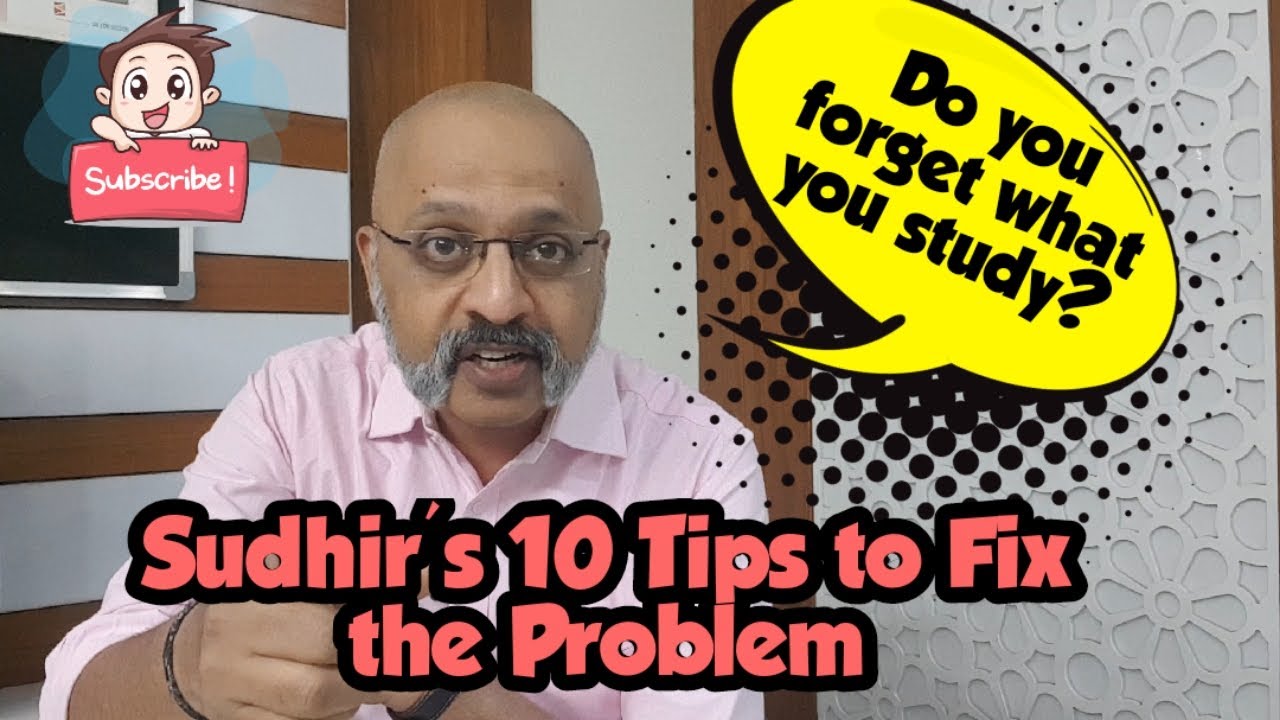 You will NEVER Forget what you study if you follow these 10 Tips | Fix the Memory | T S Sudhir