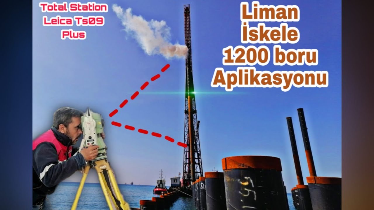 Total station Ts 09 Plus İle 1200'lük Boru Aplikasyonu l Liman İskele