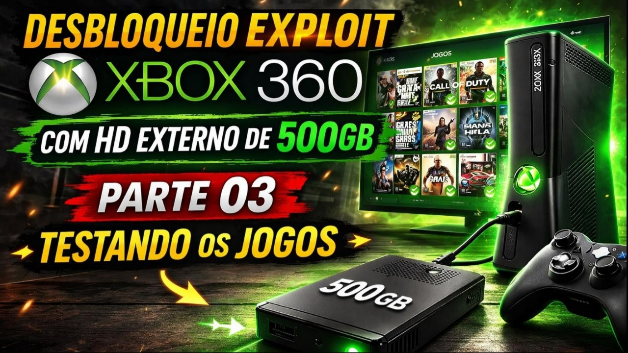 DESBLOQUEIO EXPLOIT XBOX 360 COM HD EXTERNO DE 500GB – PARTE 03| Testando os Jogos