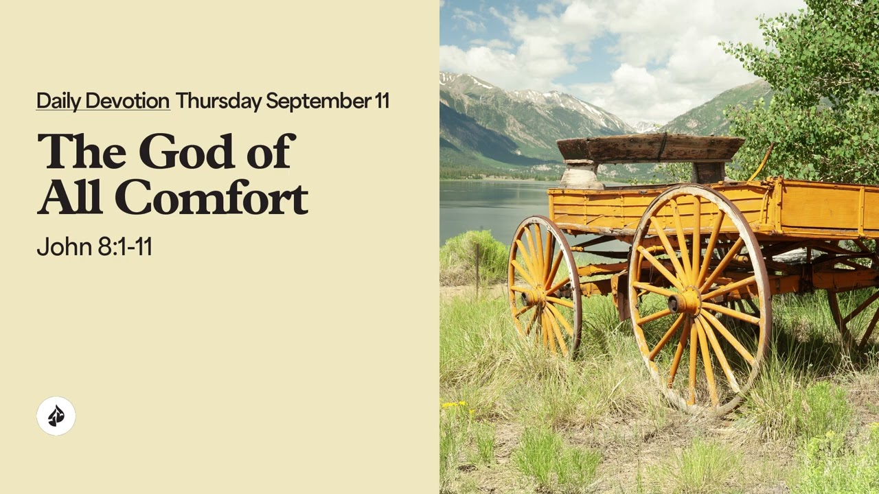 The God of All Comfort – Daily Devotional