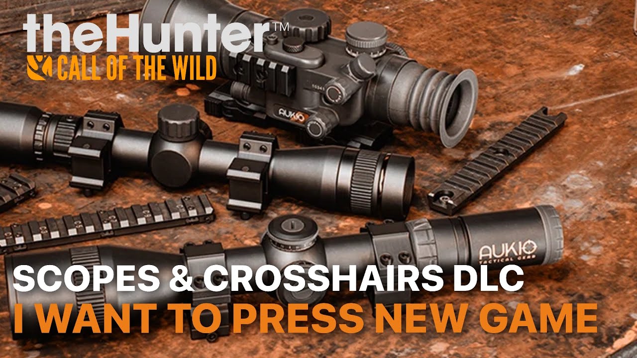 SCOPES & CROSSHAIRS DLC | Want To Press NEW GAME Now | COTW News | the Hunter Call of the Wild