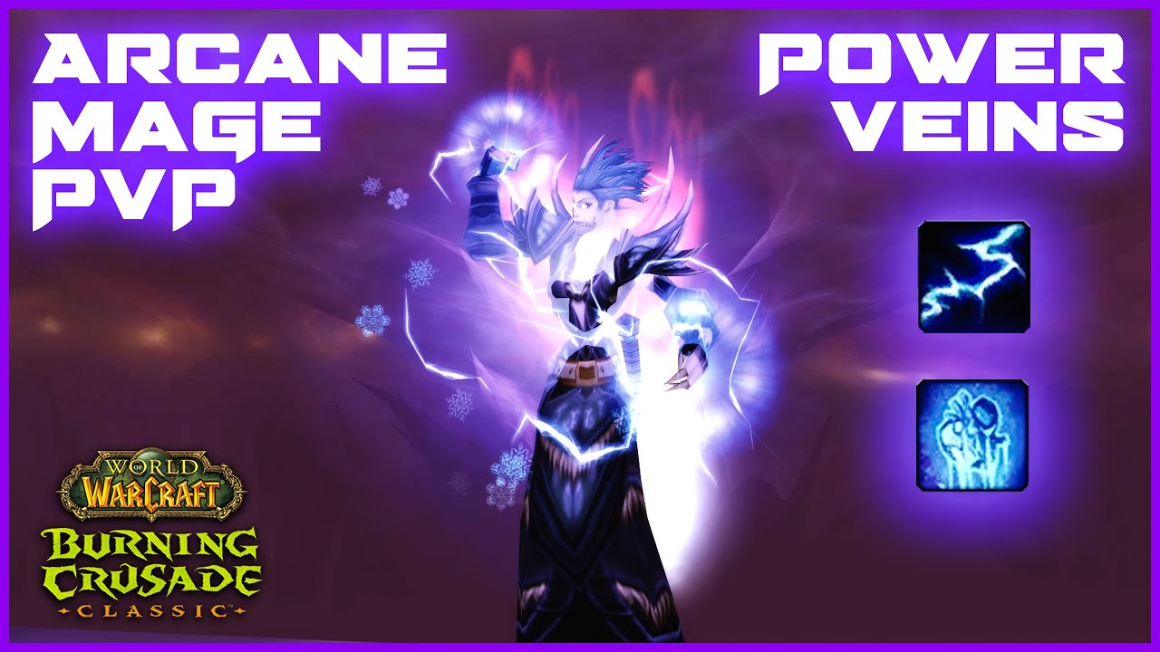 POWER VEINS: TBC Arcane Mage PvP (WoW Classic)