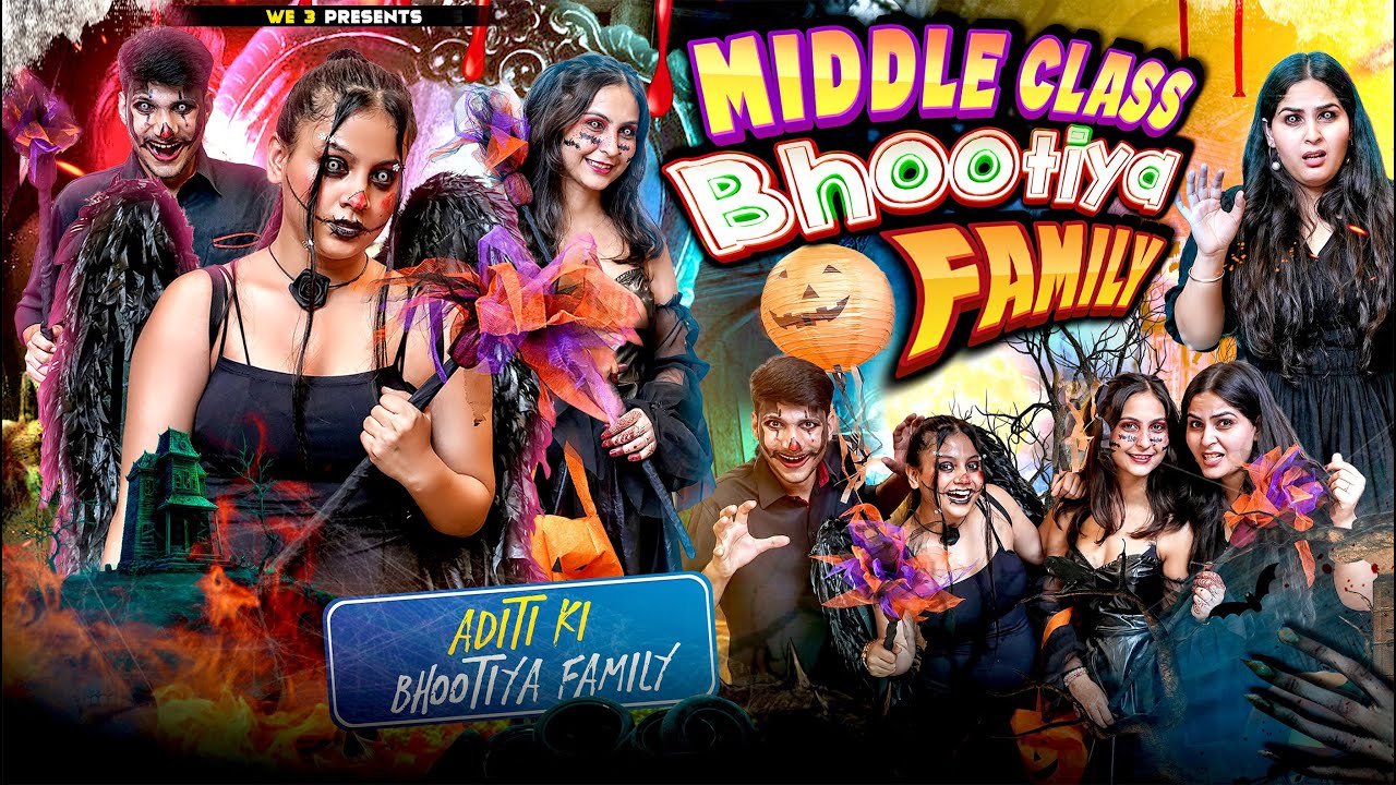 Middle Class Bhootiya Family || we 3 || Aditi Sharma