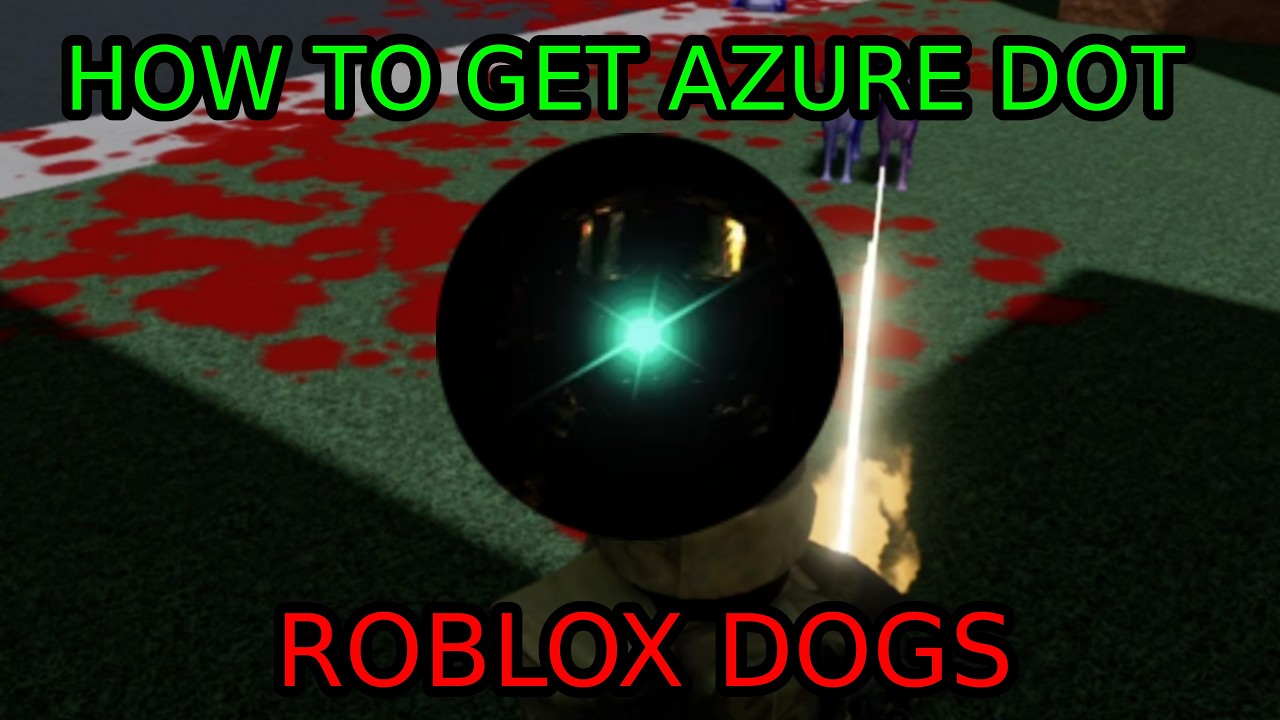 HOW TO GET AZURE DOT (ROBLOX DOGS)