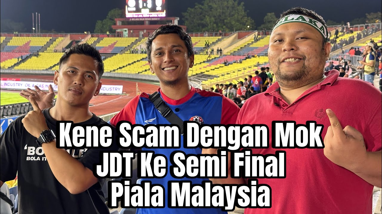 MELAKA 1 VS 3 JDT KE SEMI FINAL PIALA MALAYSIA PENGALAMAN PERTAMA KE STADIUM HANG JEBAT #jdt #fyp