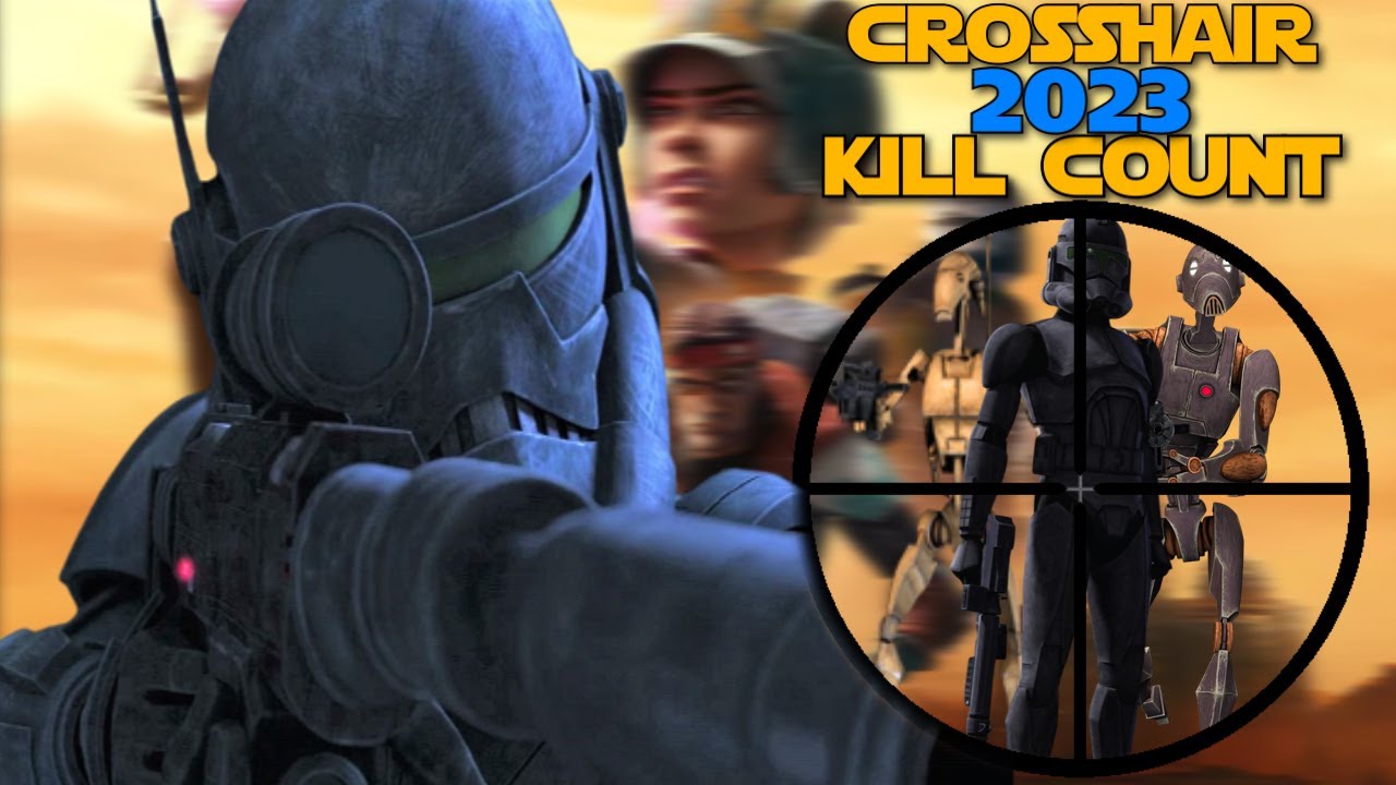 Star Wars Crosshair 2023 Kill Count