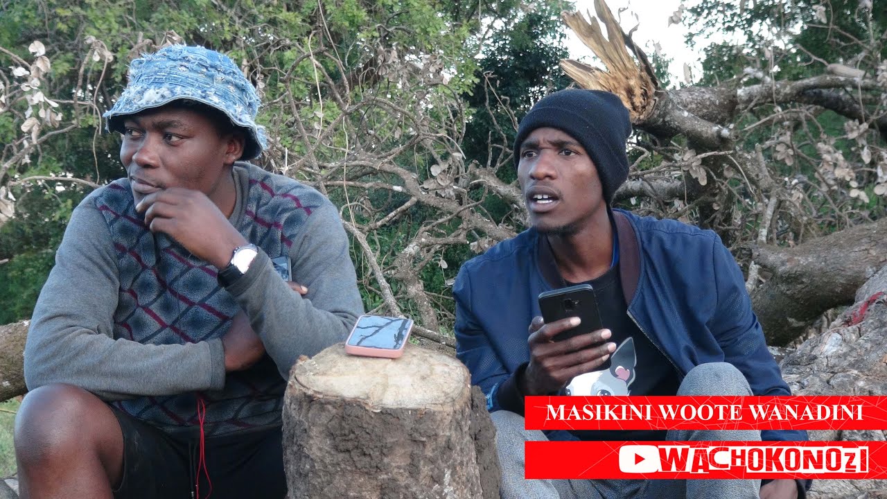 MASIKINI WOOTE WANADINI