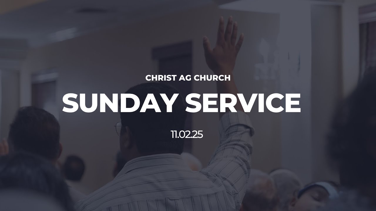 Sunday Service || Christ AG Church || 11/02/25