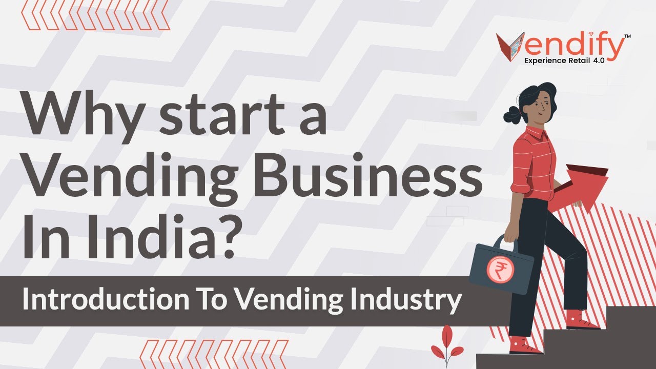 Vendify | Why start a Vending Business in India?