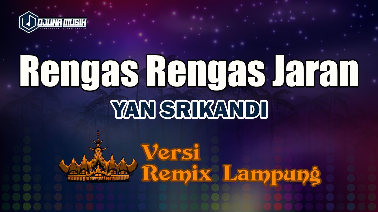 Rengas Rengas Jaran - Yan Srikandi // [Djuna Musik]