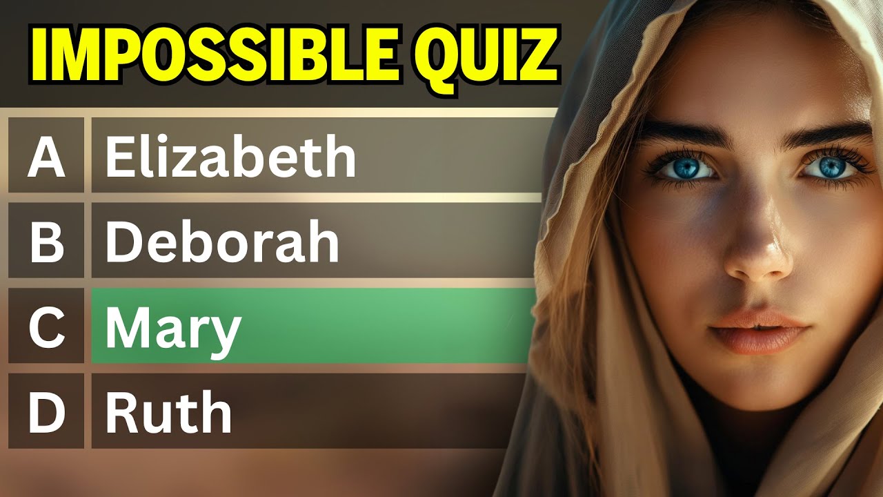 WOMEN OF THE BIBLE: IMPOSSIBLE QUIZ on female Bible Characters! Old to New Testament - Bible Trivia