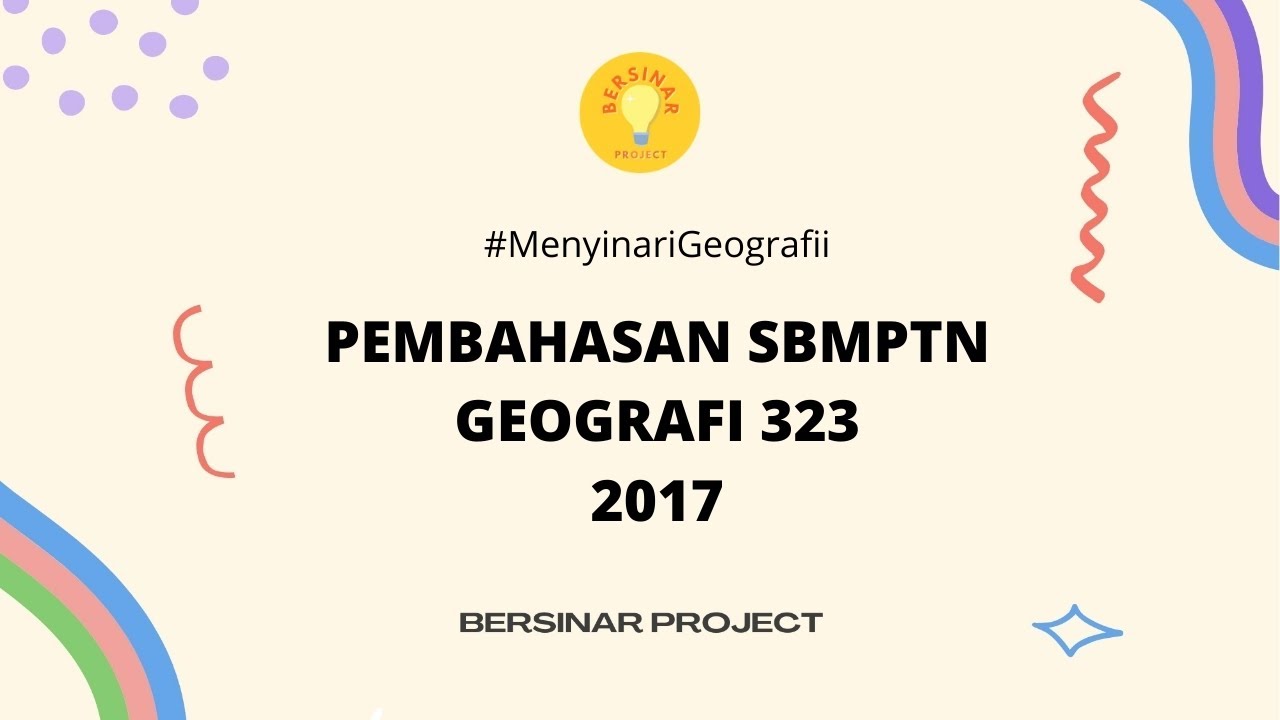 Pembahasan SBMPTN Geografi 2017 Kode Soal 323 with Trio Soshum - #MenyinariGeografi