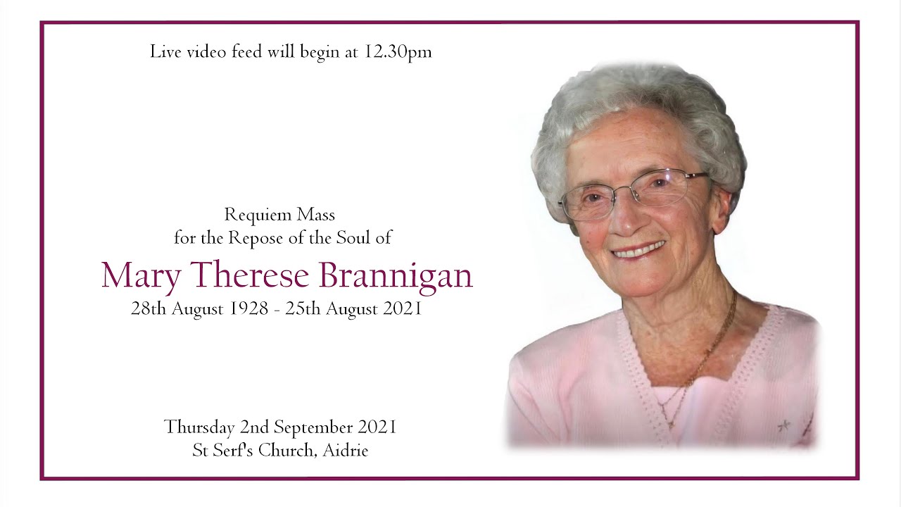 Requiem Mass for the Repose of the Soul of Mary Therese Brannigan
