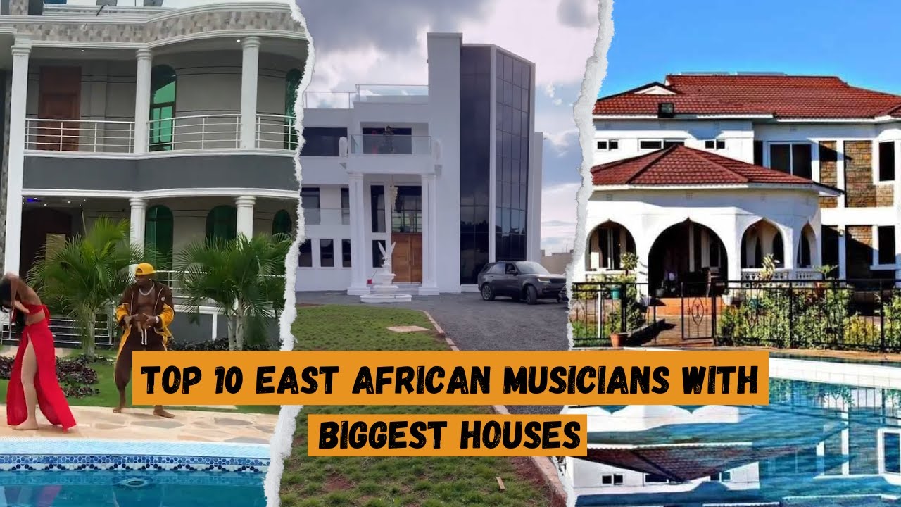 Top 10 Biggest Houses Owned by East African Musicians