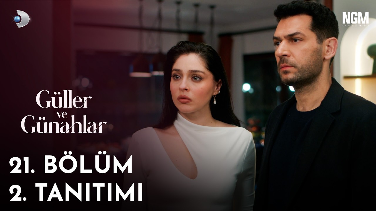 Güller ve Günahlar | 21. Bölüm 2. Tanıtımı @GüllerveGünahlar