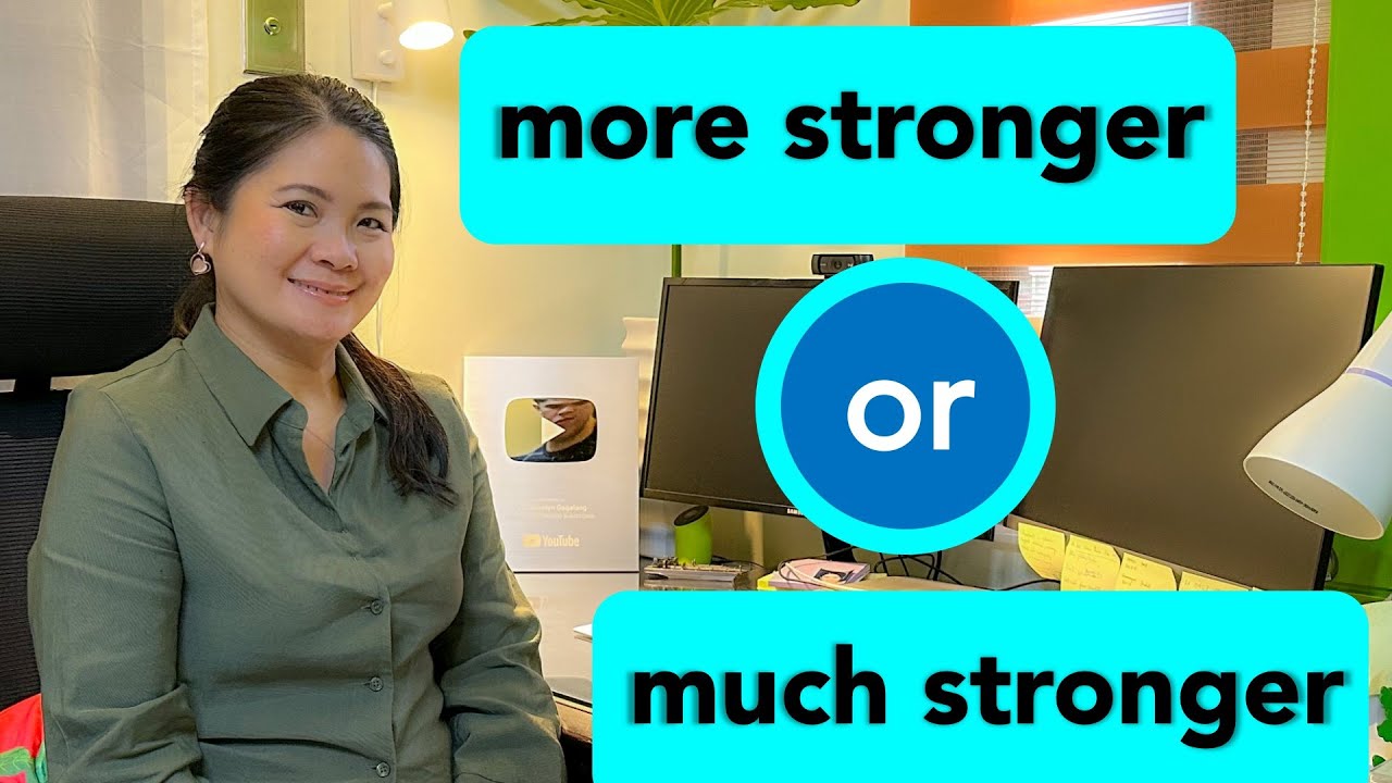 Which is correct? More stronger or much stronger