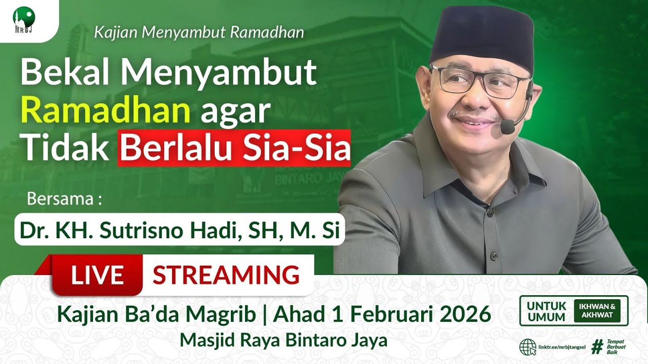 🔴[LIVE] Bekal Menyambut Ramadhan agar Tidak Berlalu Sia-Sia | Dr. KH. Sutrisno Hadi, SH, M.Si | MRBJ