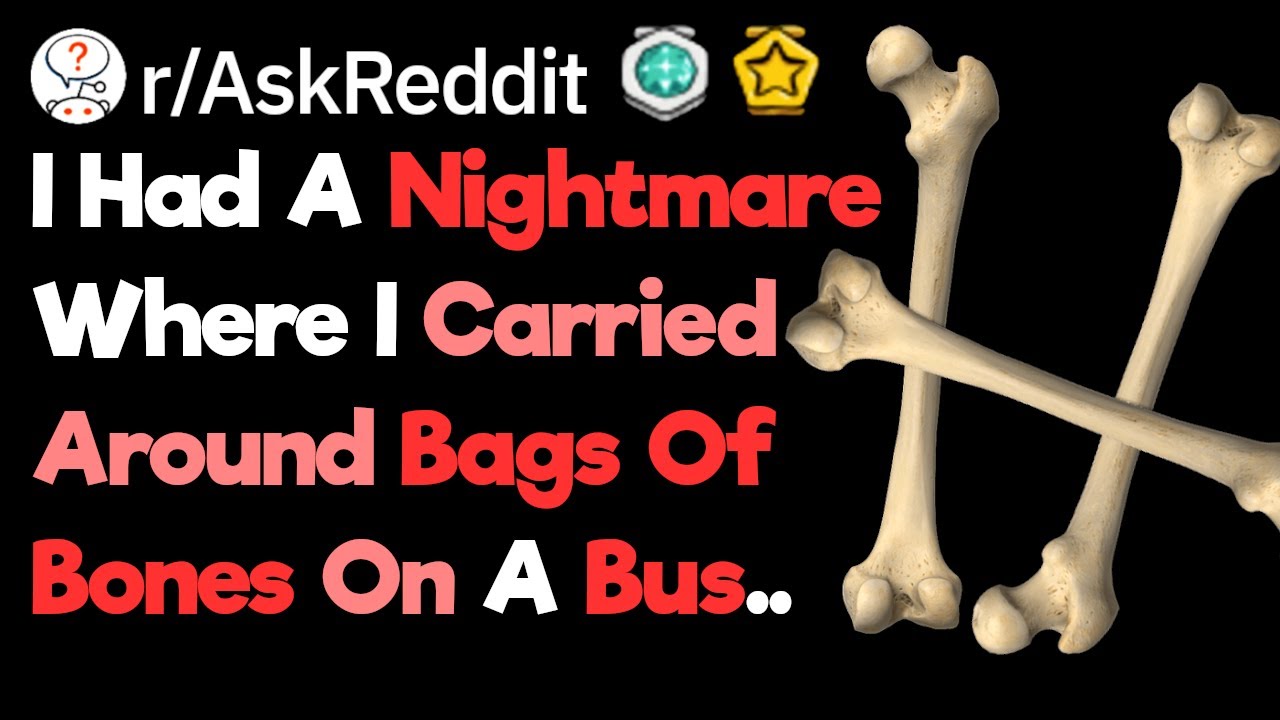 What Was Your Most Vivid Nightmare Ever? (r/AskReddit)