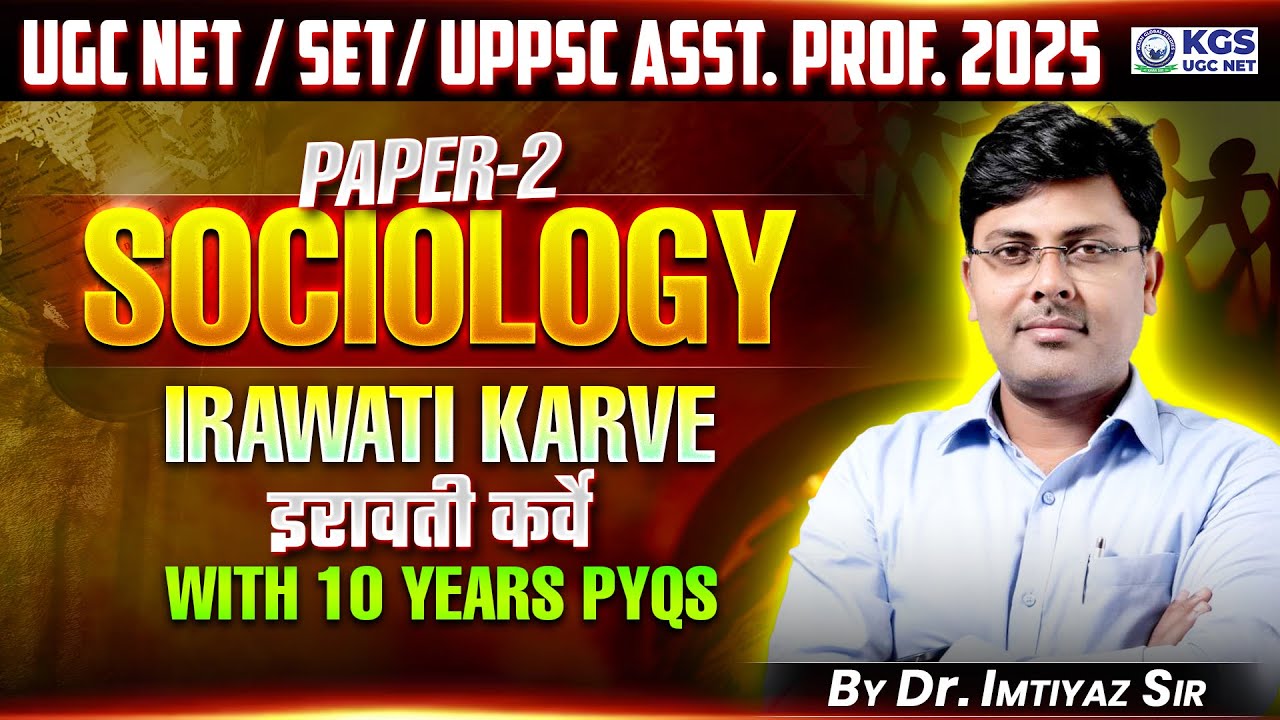 UGC NET / SET/ UPPSC Asst. Prof. 2025 | Paper - 2 | Sociology | Irawati Karve | Dr. Imtiyaz Sir