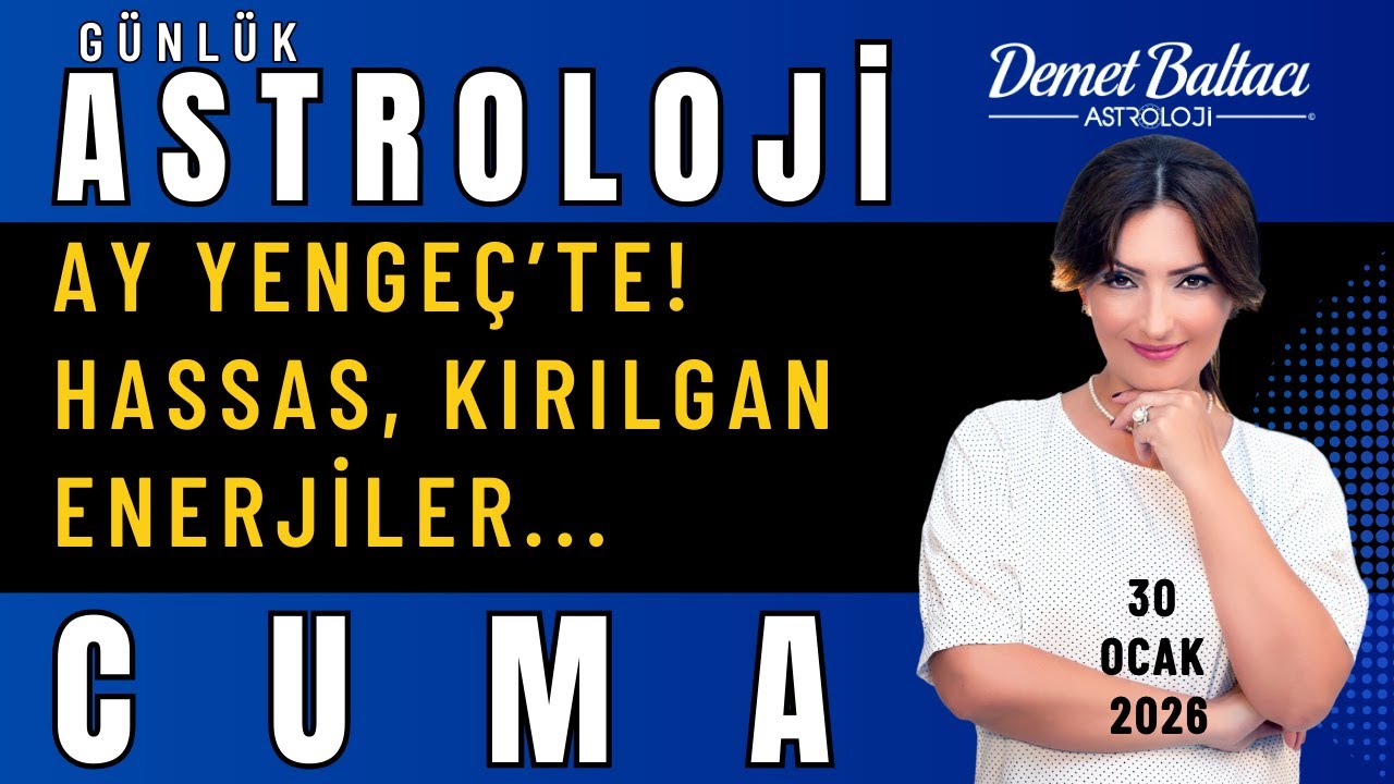 30 Ocak Cuma G&uuml;nl&uuml;k Bur&ccedil;lar🔮 Ay Yenge&ccedil;'te. Ruh Halimiz Kırılgan Olabilir!👉 Hangi Bur&ccedil;lar? #astroloji